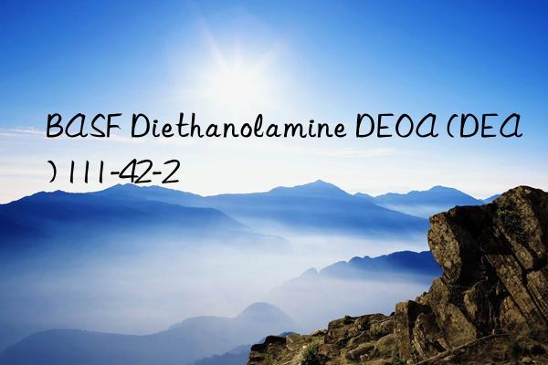 BASF Diethanolamine DEOA (DEA) 111-42-2