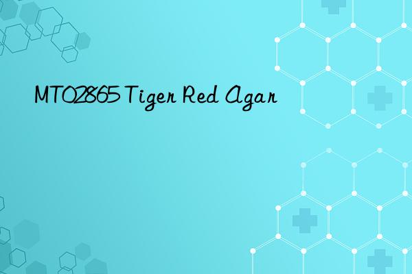 MT02865 Tiger Red Agar