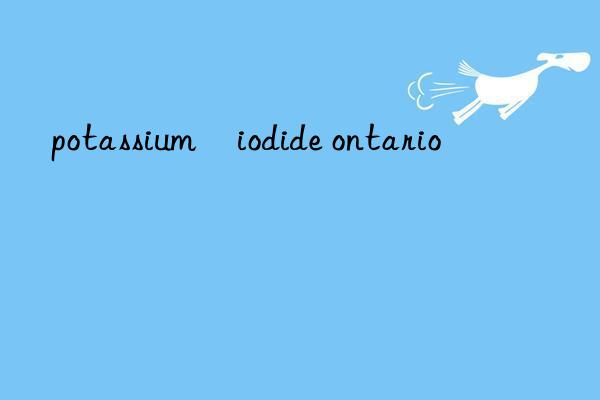 potassium iodide ontario