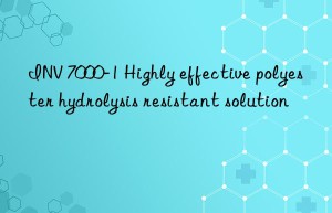 INV 7000-1 Highly effective polyester hydrolysis resistant solution