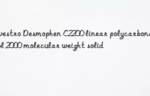 Covestro Desmophen C2200 linear polycarbonate diol 2000 molecular weight solid