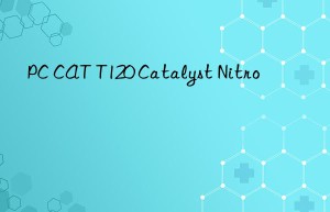 PC CAT T120 Catalyst Nitro