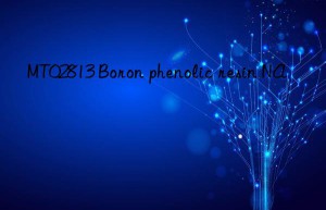 MT02813 Boron phenolic resin NA