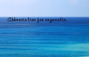 Abbreviation for organotin