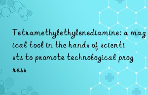 Tetramethylethylenediamine: a magical tool in the hands of scientists to promote technological progress