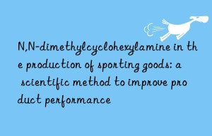 N,N-dimethylcyclohexylamine in the production of sporting goods: a scientific method to improve product performance