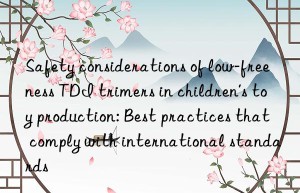 Safety considerations of low-freeness TDI trimers in children’s toy production: Best practices that comply with international standards