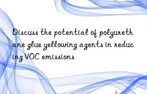 Discuss the potential of polyurethane glue yellowing agents in reducing VOC emissions