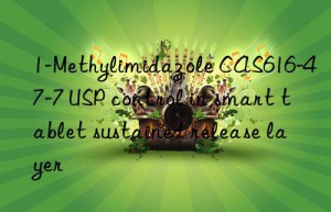 1-Methylimidazole CAS616-47-7 USP control in smart tablet sustained release layer