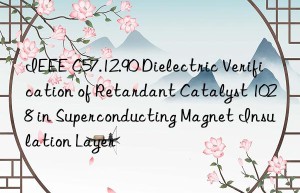 IEEE C57.12.90 Dielectric Verification of Retardant Catalyst 1028 in Superconducting Magnet Insulation Layer