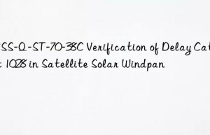 ECSS-Q-ST-70-38C Verification of Delay Catalyst 1028 in Satellite Solar Windpan