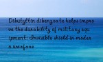 Dibutyltin dibenzoate helps improve the durability of military equipment: Invisible shield in modern warfare