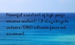 Powerful assistant of high-performance sealant: 1,8-diazabicycloundeene (DBU) adhesive force enhancement