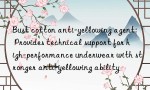 Bust cotton anti-yellowing agent: Provides technical support for high-performance underwear with stronger anti-yellowing ability